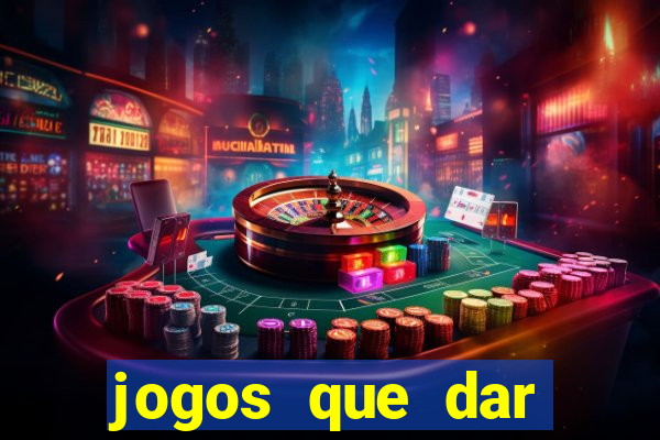 jogos que dar dinheiro de verdade